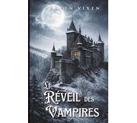 Le Réveil des Vampires - Tome 1 - Urban Fantasy / Romance ennemis to lovers / Bit-lit