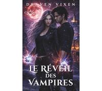 Le Réveil des Vampires - Tome 3 - Urban Fantasy / Romance ennemis to lovers / Bit-lit