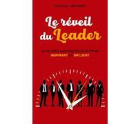 Le réveil du Leader: 24 HEURES CHRONO POUR DEVENIR INSPIRANT ET INFLUENT