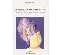 Le Réveil En Tous Ses États - Une Approche Clinique Et Littéraire