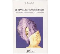 Le réveil en tous ses états Une approche clinique et littéraire - Ly Thanh-Huê - L'harmattan - broché - Essai