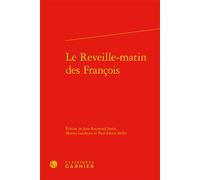 Le Reveille-matin des François - Jean-Raymond Fanlo - Classiques Garnier - relié - Essai