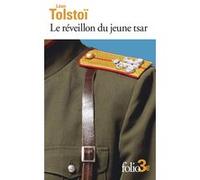 Le réveillon du jeune tsar et autres contes Léon Tolstoï (Auteur), Gustave Masson (Traduction), Georges d' Ostroya (Traduction)