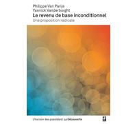 Le revenu de base inconditionnel - Une proposition radicale - Philippe Van Parijs - La découverte - broché - Etude