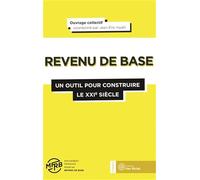 Le revenu de base : Un outil pour construire le 21ème siècle