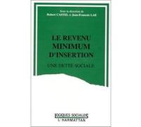 Le revenu minimum d'insertion Une dette sociale - Robert Castel - L'harmattan - broché - Livre