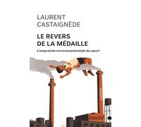 Le revers de la médaille: L'empreinte environnementale du sport