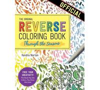 Le Reverse Coloring Book™ : Au fil des saisons : Le livre a les couleurs, vous faites les lignes