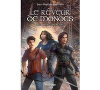 Le Rêveur de mondes Jean-Baptiste Receveur (Auteur), David Demaret (Conception couverture ou illustration)