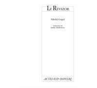 Nikolai Gogol – Le revizor – traduit par André Markowicz – Livre – Actes Sud