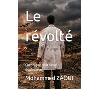 Le révolté: Chronique d'un passé douloureux