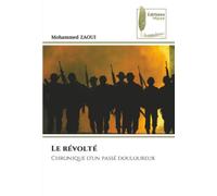 Le révolté: Chronique d'un passé douloureux
