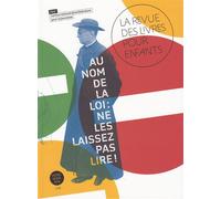 Le revue des livres pour enfants Au nom de la loi : Ne les laissez pas lire ! - Collectif - Revue Des Livres Pour Enfants - broché - Revue