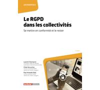 Le RGPD dans les collectivités: Se mettre en conformité et le rester