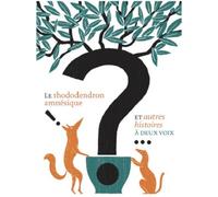 Le Rhododendron Amnésique Et Autres Histoires À Deux Voix - (1 Cd Audio)