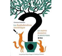 Le rhododendron amnésique et autres histoires à deux voix