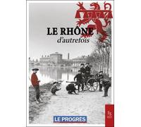 Le Rhône d'autrefois