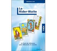 Le Rider-Waite - Le Tarot de référence pour débutants et avancés - ABC - Emmanuelle Iger - Grancher - broché - Essai