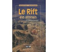 Le Rift est-africain: Une singularité plurielle.