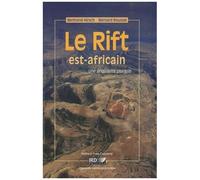 Le Rift Est-Africain - Une Singularité Plurielle