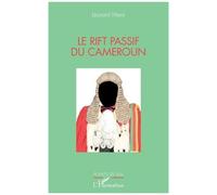 Le rift passif du Cameroun - Léonard Messi - L'harmattan - broché - Essai