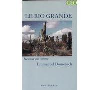 Le Rio Grande Emmanuel Domenech (Auteur)