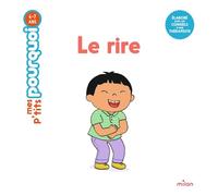 Le rire - Anaïs Sautier - Milan Eds - cartonné - Document jeunesse