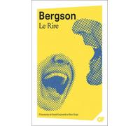 Henri Bergson – Le Rire – Essai – Poche