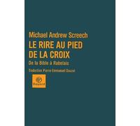 Le Rire au pied de la croix : De la Bible à Rabelais