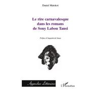 Le rire carnavalesque dans les romans de Sony Labou Tansi - Daniel Matokot - L'harmattan - broché - Essai