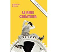 Le rire créateur - Anthony Dubos - Atlande Eds - broché - Guide