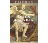 Le rire dans la Bible et chez les premiers chrétiens - Philippe Henne - Cerf - broché - Etude