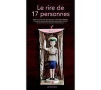 Le rire de 17 personnes Collectif (Auteur), Patrick Maurus (Traduction), Benoît Berthelier (Traduction), Kim kyoung Sik (Traduction)