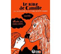 Le rire de Camille: où l'on découvre qu'il n'y a pas de petits chagrins