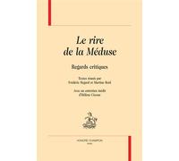 Le rire de la Méduse Regards critiques - Frédéric Regard - Honore Champion - broché - Essai