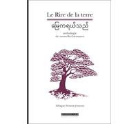 Le Rire de la terre : Anthologie de nouvelles birmanes (bilingue birman-français)