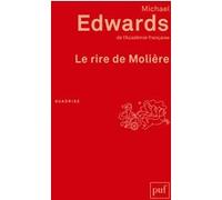 Le rire de Molière Michael Edwards (Auteur)
