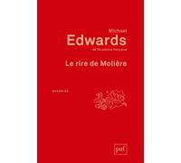 Le rire de Molière - Michael Edwards - Puf - broché - Essai