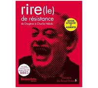 Le Rire De Résistance - De Diogène À Charlie Hebdo