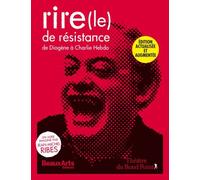 (le) rire de resistance De diogène à charlie hebdo - Sous la direction de jean-michel ribes - Beaux Arts Editions - broché - Anthologie