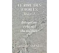 LE RIRE DES ETOILES: JUSQU'AU REBORD DU MONDE