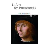 Le Rire des philosophes - Philippe Arnaud - Arlea - Poche - Essai