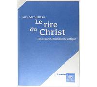 Le rire du Christ: Essais sur le christianisme antique