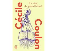 Le rire du grand blessé Cécile Coulon (Auteur)