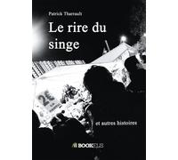 Le rire du singe - Patrick Tharrault - Bookelis - broché - Roman
