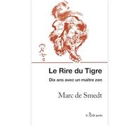 Le rire du tigre - Dix ans avec un maître zen
