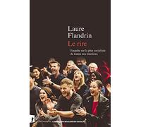 Le rire: Enquête sur la plus socialisée de toutes nos émotions