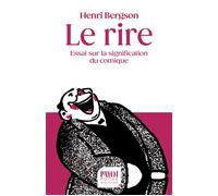 Le Rire Essai sur la signification du comique - Henri Bergson - Payot - Poche - Essai