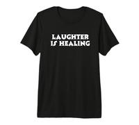 Le Rire est la guérison. Positivité T-Shirt Haut de Gamme