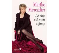Le Rire est mon refuge - Marthe Mercadier - Editions N.1 - broché - Essai
